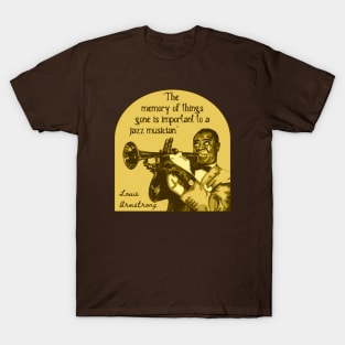 Louis Armstrong Portrait And Quote T-Shirt